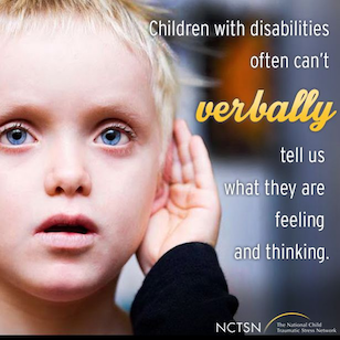 Children with disabilities often can't verbally tell us what they are feeling and thinking.