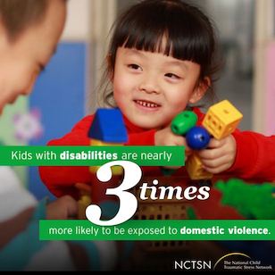Kids with disabilities are nearly 3 times more likely to be exposed to domestic violence